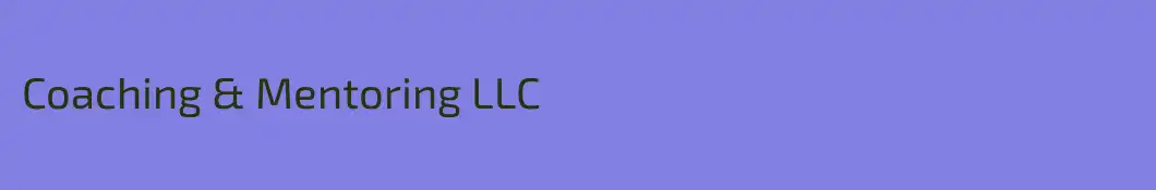 Coaching & Mentoring LLC